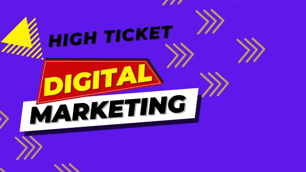 high ticket digital marketing